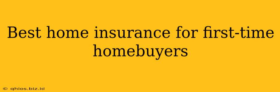 Best home insurance for first-time homebuyers