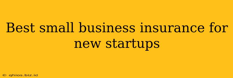 Best small business insurance for new startups