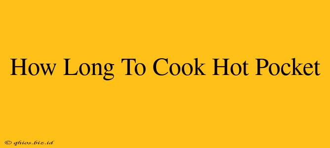 How Long To Cook Hot Pocket