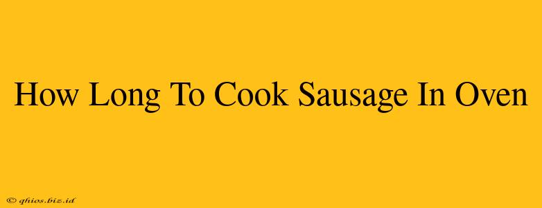 How Long To Cook Sausage In Oven