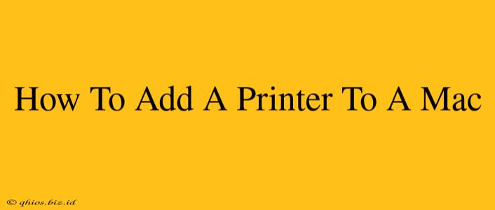 How To Add A Printer To A Mac