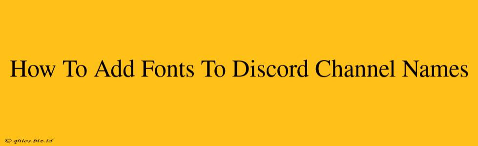 How To Add Fonts To Discord Channel Names