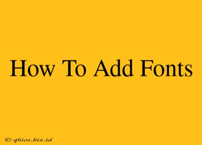How To Add Fonts