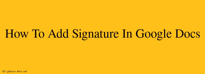 How To Add Signature In Google Docs