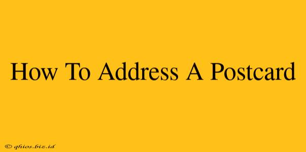 How To Address A Postcard