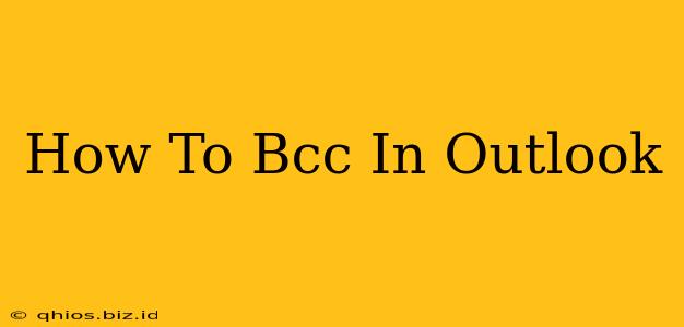 How To Bcc In Outlook