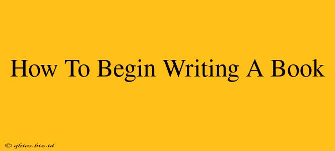 How To Begin Writing A Book