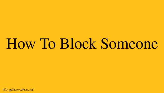 How To Block Someone