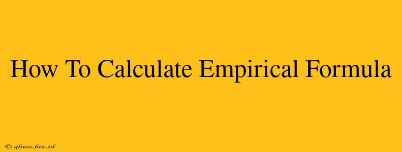 How To Calculate Empirical Formula