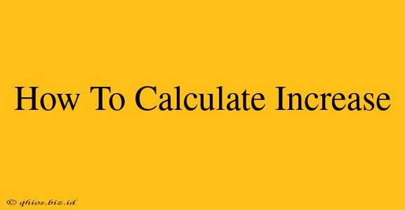 How To Calculate Increase