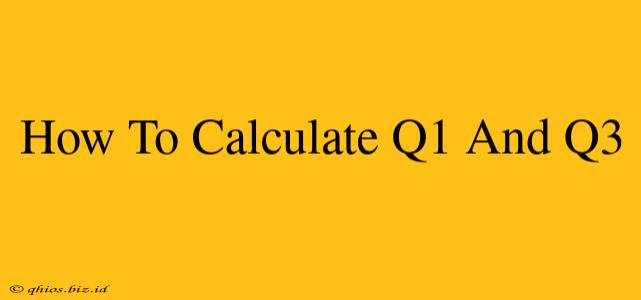 How To Calculate Q1 And Q3
