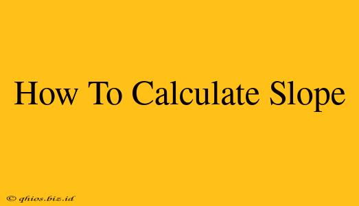 How To Calculate Slope