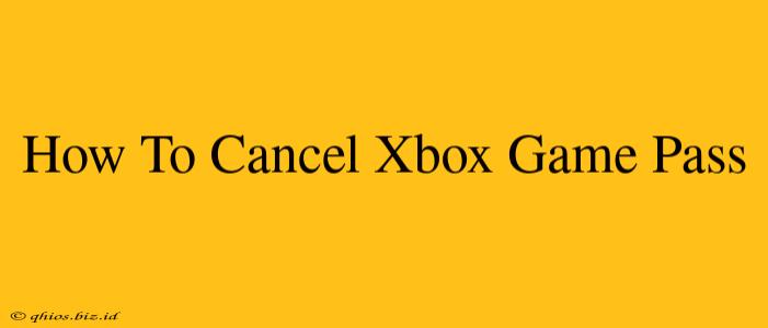 How To Cancel Xbox Game Pass