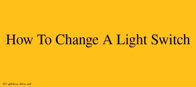 How To Change A Light Switch