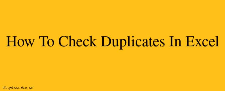 How To Check Duplicates In Excel