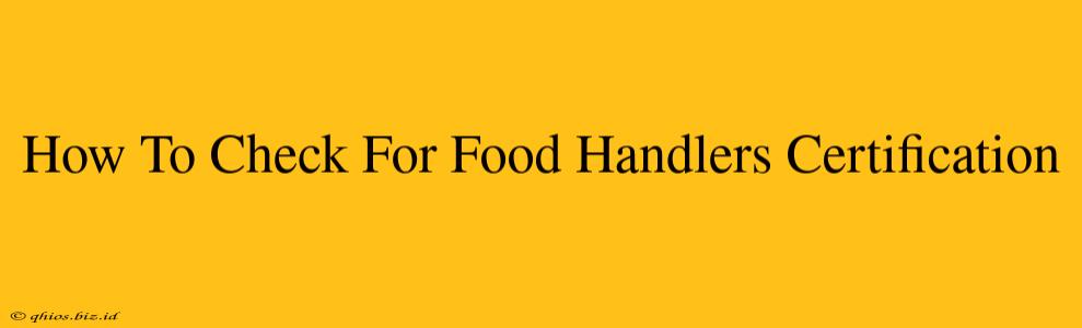 How To Check For Food Handlers Certification