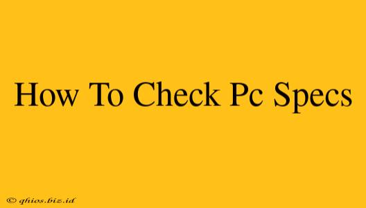 How To Check Pc Specs