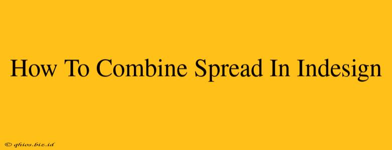 How To Combine Spread In Indesign