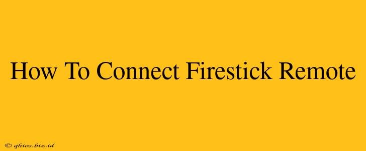 How To Connect Firestick Remote