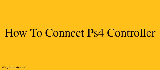 How To Connect Ps4 Controller