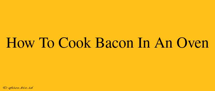 How To Cook Bacon In An Oven