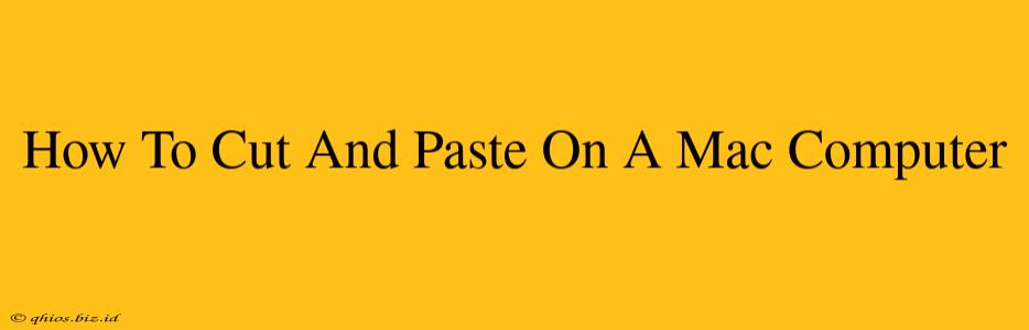 How To Cut And Paste On A Mac Computer