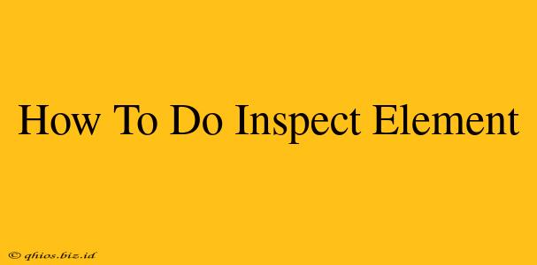 How To Do Inspect Element