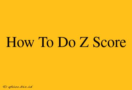 How To Do Z Score