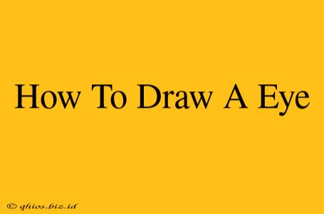 How To Draw A Eye