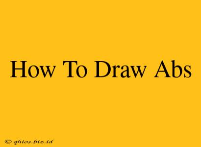 How To Draw Abs