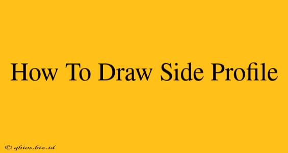 How To Draw Side Profile