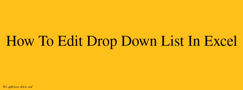 How To Edit Drop Down List In Excel