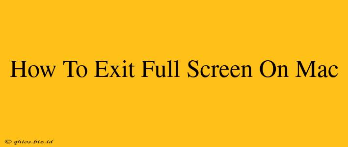 How To Exit Full Screen On Mac
