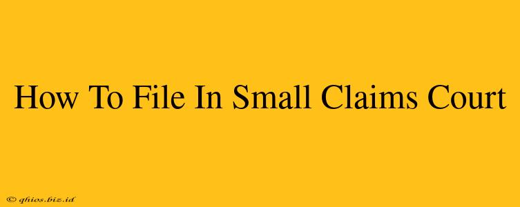 How To File In Small Claims Court