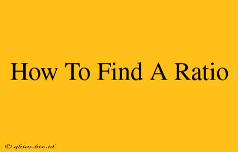 How To Find A Ratio