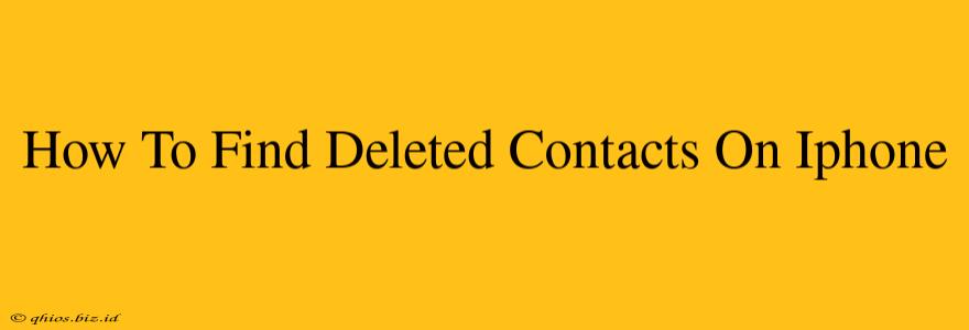 How To Find Deleted Contacts On Iphone