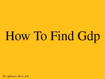 How To Find Gdp