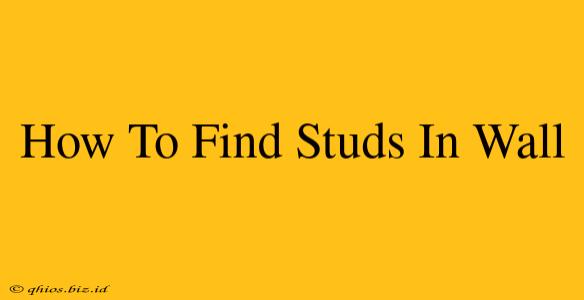 How To Find Studs In Wall