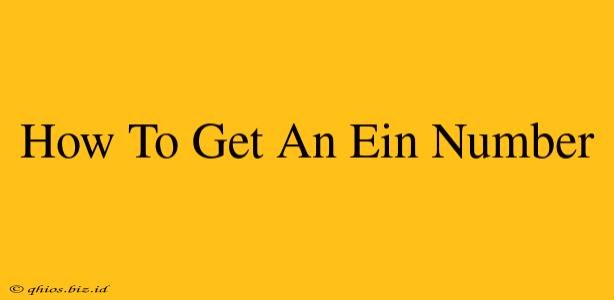 How To Get An Ein Number