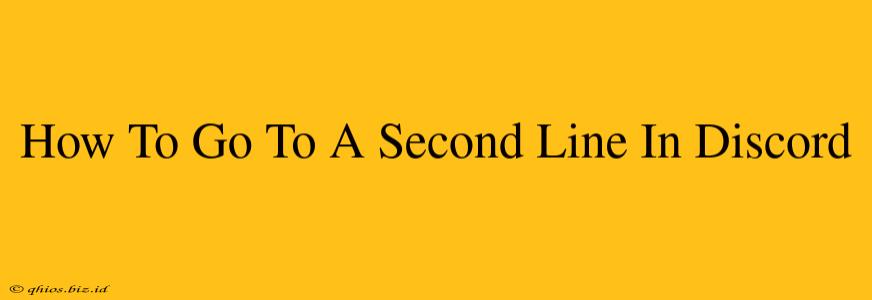How To Go To A Second Line In Discord