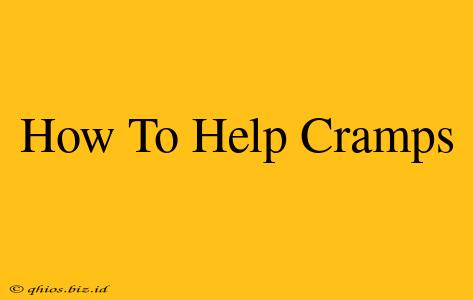 How To Help Cramps