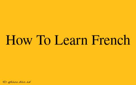 How To Learn French