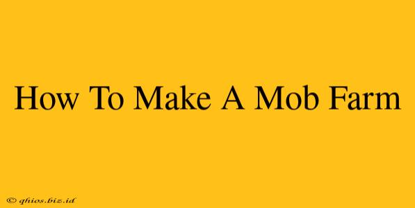 How To Make A Mob Farm
