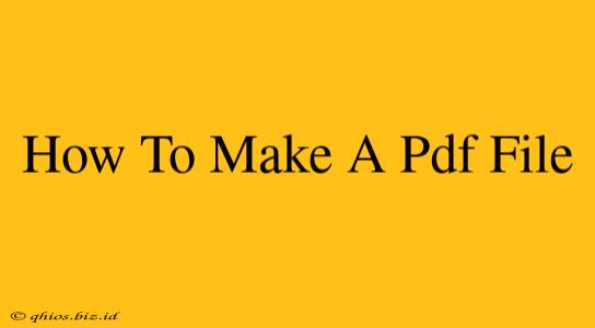 How To Make A Pdf File