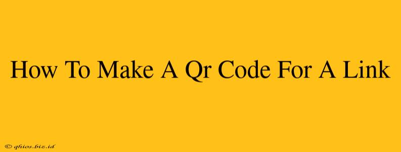 How To Make A Qr Code For A Link