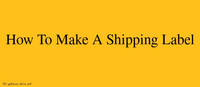 How To Make A Shipping Label