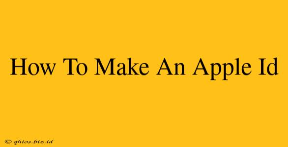 How To Make An Apple Id
