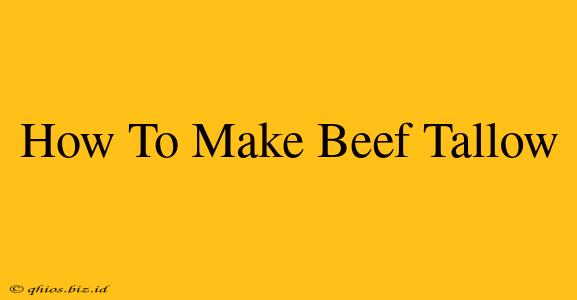 How To Make Beef Tallow