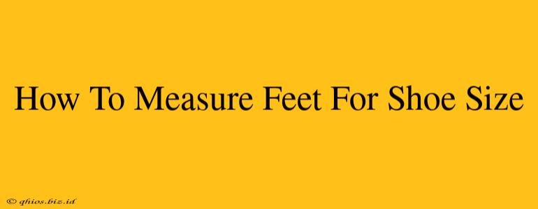 How To Measure Feet For Shoe Size