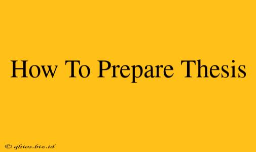 How To Prepare Thesis
